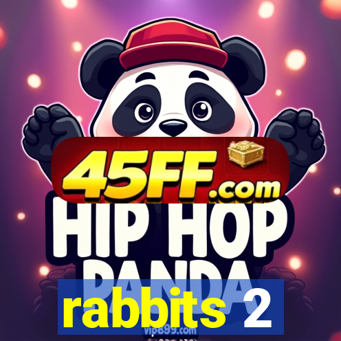 rabbits 2